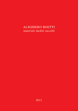 Alighero Boetti, Materiali inediti raccolti