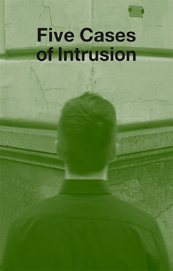 Five Cases of Intrusion
