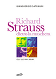 Richard Strauss dietro la maschera Richard Strauss dietro la maschera