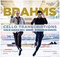 Johannes Brahms, Cello Transcriptions Johannes Brahms, Cello Transcriptions